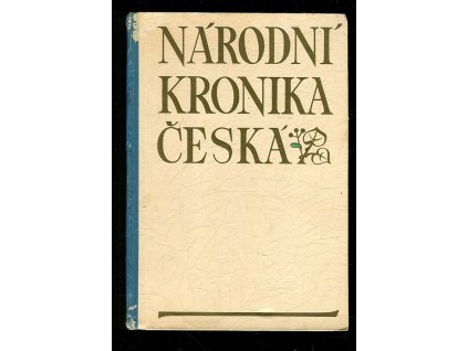Národní kronika česká. Díl I, Od pravěku do konce X. století