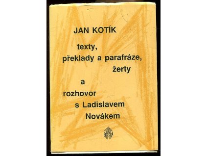 Texty, překlady a parafráze, žerty a rozhovor s Ladislavem Novákem, Jan Kotík, 1993