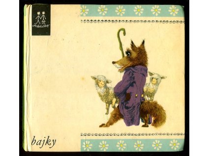Bajky - pro čtenáře od 6 let, Oldřich Syrovátka, 1968