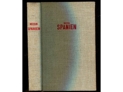 Spanien zwischen Tod und Geburt, Peter Merin, 1937