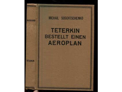 Teterkin bestellt einen Aeroplan, Michail) Zoščenko, 1931