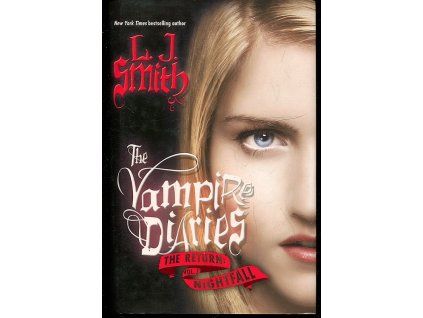 The Vampire Diaries – The Return – Nightfall, L. J Smith, 2009
