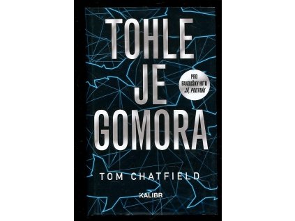 Tohle je Gomora, Tom Chatfield, 2020