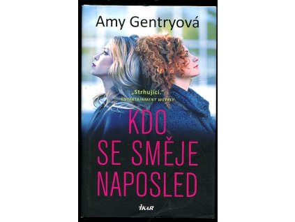 Kdo se směje naposled, Amy Gentryová, 2019