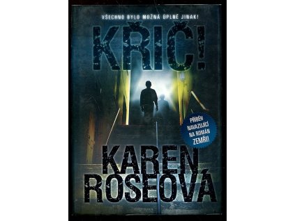 Křič!, Karen Rose, 2009