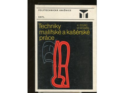 Techniky malířské a kašérské práce, Karel Šturc, 1985