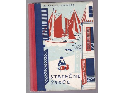 Statečné srdce, Charles Vildrac, 1938