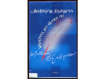 Všechno, jen slunce ne - příběh Shakespearova milostného života, Anthony Burgess, 2003