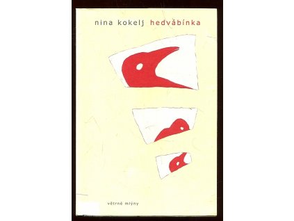 Hedvábínka - vyprávění o ztraceném světě, Nina Kokelj, 2004
