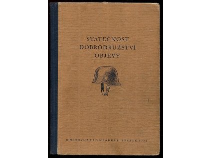 Statečnost, dobrodružství, objevy