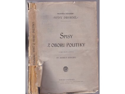 Spisy drobné. Díl I, Spisy a řeči z oboru politiky, František Palacký, 1898