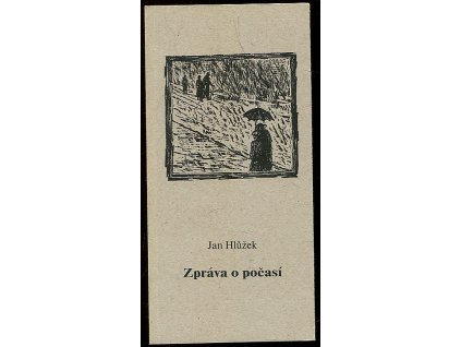 Zpráva o počasí, Jan Hlůžek, 1999