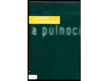 Mezi polednem a půlnocí, Lubomír Martínek, 2001