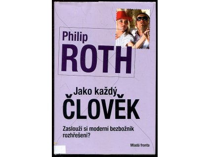 Jako každý člověk, Philip Roth, 2009