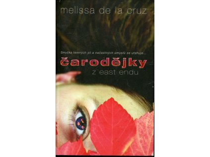 Čarodějky z East Endu, Melissa De la Cruz, 2012