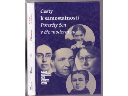 Cesty k samostatnosti - portréty žen v éře modernizace, Pavla Vošahlíková, 2010