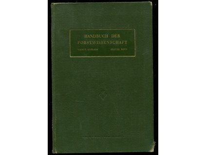 Handbuch der Forstwissenschaft. Bd. 1-3