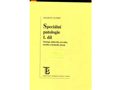 Speciální patologie. Díl 1-3, Ctibor Povýšil, 2006