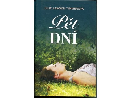 Pět dní, Julie Lawson Timmerová, 2014