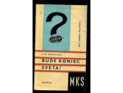 Bude koniec sveta?, Viktor Nikolajevič Komarov, 1963