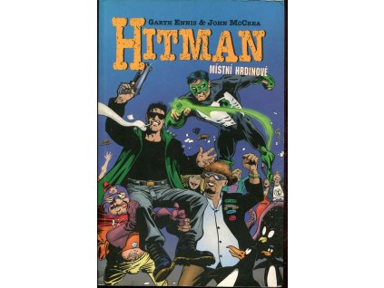 Hitman. II, Místní hrdinové, Garth Ennis, 2005