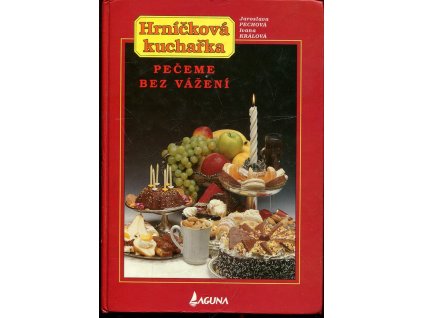 Pečeme bez vážení - Hrníčková kuchařka