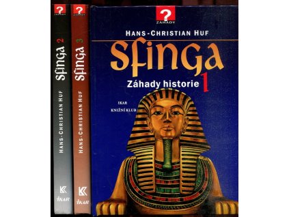 Sfinga - záhady historie. 1-3, Hans-Christian Huf, 1997