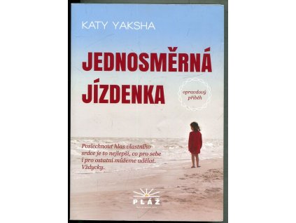 Jednosměrná jízdenka, Katy Yaksha, 2017