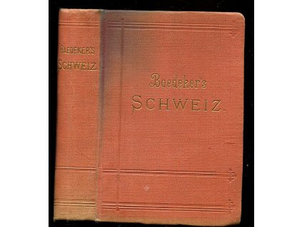 Baedekers Die Schweiz nebst den angrenzenden Theilen von Oberitalien, Savoyen und Tirol – Handbuch für Reisende, Karl Baedeker, 1889
