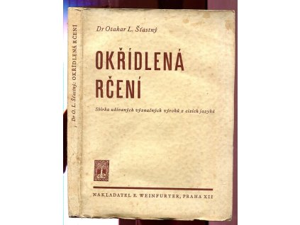 Okřídlená rčení - Sbírka užívaných význačných výroků z cizích jazyků