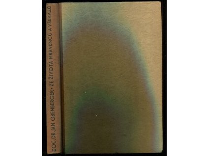 Ze života mravenců a všekazů, Jan Obenberger, 1940