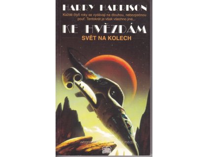 Ke hvězdám. Díl 2, Svět na kolech, Harry Harrison, 1997