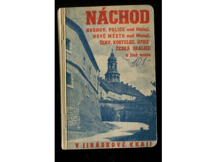 Turistický průvodce městem Náchodem a okolím v Jiráskově kraji