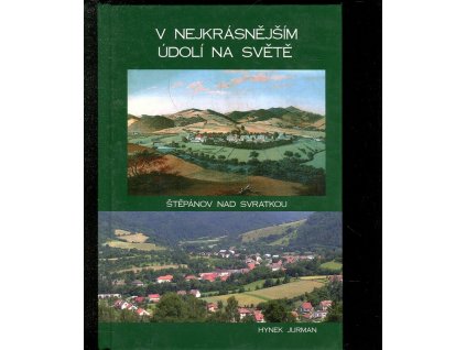 V nejkrásnějším údolí na světě - Štěpánov nad Svratkou, Hynek Jurman, 2014