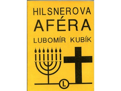 Hilsnerova aféra. Díl 1, Lubomír Kubík, 1992