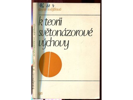 K teorii světonázorové výchovy, Dagmar Kodýtková, 1979