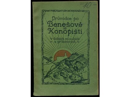 Průvodce po Benešově a Konopišti v dobách minulých i přítomných