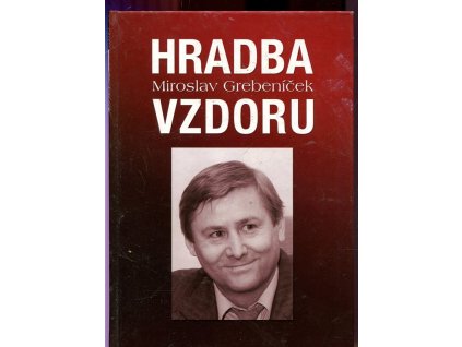 Hradba vzdoru, Miroslav Grebeníček, 2009