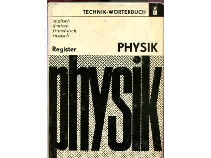 Technik-Wörterbuch - Physik, Register - english, deutsch, französisch, russisch 3 díly, Ralf Sube, 1973