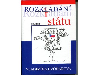 Rozkládání státu, Vladimíra Dvořáková, 2012