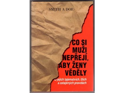 Co si muži nepřejí, aby ženy věděly : O jejich tajemstvích, lžích a zatajených pravdách
