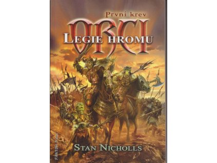 Orci - první krev, Legie hromu, Stan Nicholls, 2005