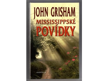 Mississippské povídky, John Grisham, 2010