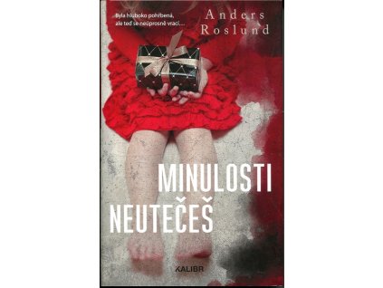 Minulosti neutečeš, Anders Roslund, 2020