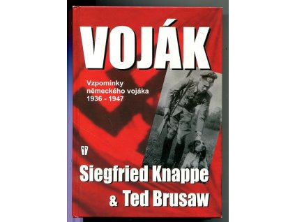Voják - vzpomínky německého vojáka 1936-1947