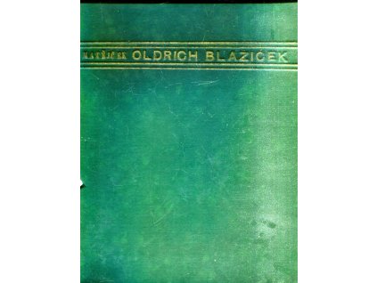 Oldřich Blažíček ; úvod napsal Antonín Matějček