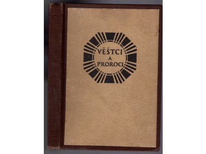 Věštci a proroci, Ferdinand Písecký, 1918