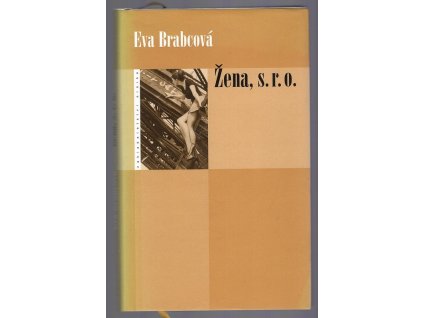 Žena, s.r.o, Eva Brabcová, 2006