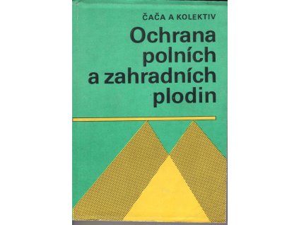 Ochrana polních a zahradních plodin, Zdeněk Čača, 1984