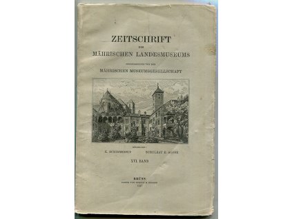 Zeitschrift des mährischen Landesmuseums. Bd. XVI, 1917